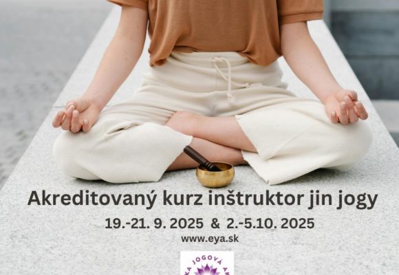 Akreditovaný kurz „Inštruktor jin jogy“ Akreditovaný kurz „Inštruktor jin jogy“